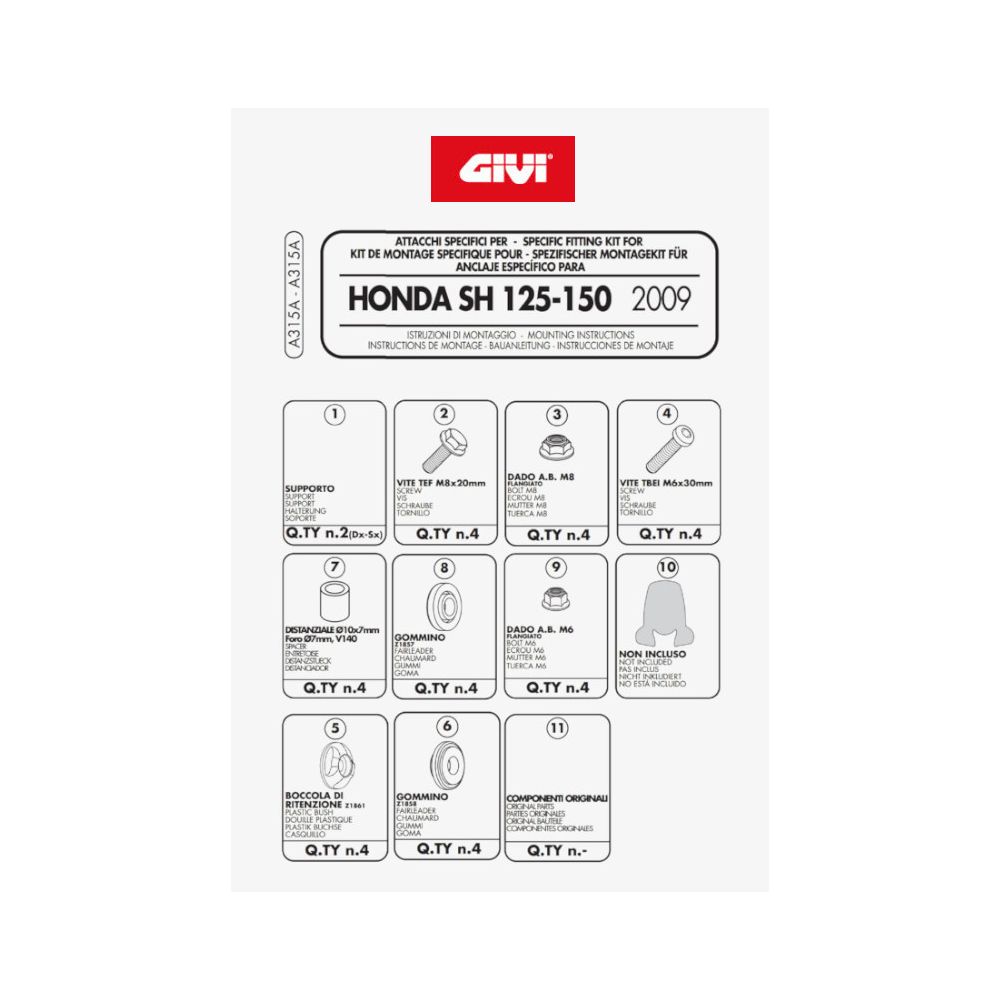 GIVI Kit attacchi per Cupolino Parabrezza 311A e 313A per HONDA SH 125 i - SH 150 i 2009 / 2012